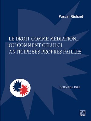 cover image of Le droit comme médiation... ou comment celui-ci anticipe ses propres failles